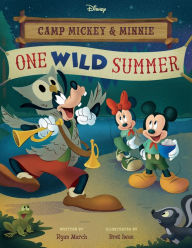 Title: Camp Mickey and Minnie: One Wild Summer, Author: Ryan March