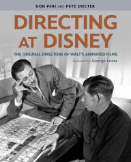 Title: Directing at Disney: The Original Directors of Walt's Animated Films, Author: Pete Docter