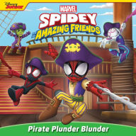Title: Spidey and His Amazing Friends: Pirate Plunder Blunder, Author: Steve Behling