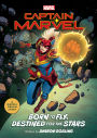 Captain Marvel: Born to Fly, Destined for the Stars: A Marvel Origin Story