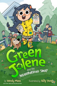 Title: Green Jolene: Green Jolene and the Neighborhood Swap, Author: Wendy Mass