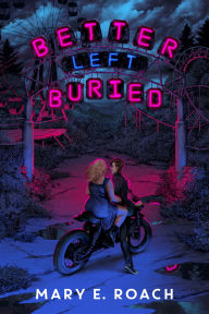 Title: Better Left Buried, Author: Mary E. Roach