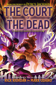 Title: The Court of the Dead: A Nico di Angelo Adventure, Author: Rick Riordan