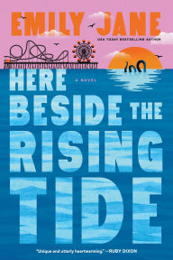 Title: Here Beside the Rising Tide, Author: Emily Jane