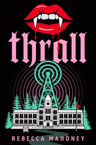 Title: Thrall, Author: Rebecca Mahoney