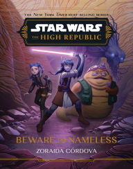 Title: Star Wars: The High Republic: Beware the Nameless, Author: Zoraida Córdova