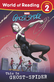 Title: World of Reading: This is Ghost-Spider, Author: Marvel Press Book Group