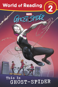 Title: World of Reading: This is Ghost-Spider, Author: Marvel Press Book Group