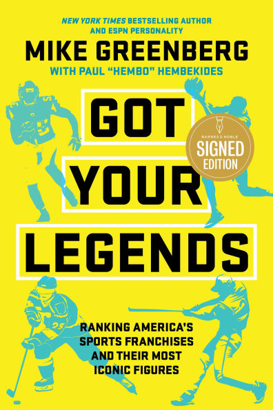 Got Your Legends: Ranking Americas Sports Franchises and Their Most Iconic Figures (Signed Book)