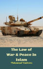 The Law of War & Peace In Islam