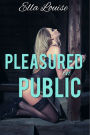 Pleasured In Public: Book 2 of 