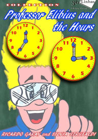 Title: Professor Elibius and the hours, Author: Ricardo Garay