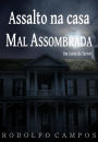 Assalto na casa mal assombrada: um conto de terror