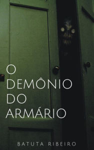 Title: O demônio do armário, Author: Batuta Ribeiro