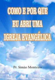 Title: Como e por que eu abri uma igreja evangélica, Author: Sheff