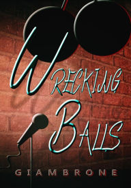 Title: Wrecking Balls, Author: Giambrone Joe