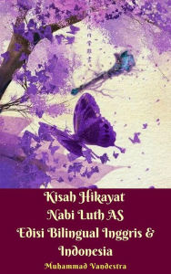 Title: Kisah Hikayat Nabi Luth AS Edisi Bilingual Inggris & Indonesia, Author: Muhammad Vandestra