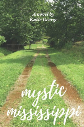 Mystic Mississippi By Katie George Paperback Barnes Noble