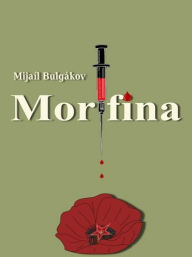 Title: Morfina, Author: Mijail Bulgakov