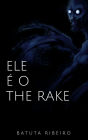 Ele é o The Rake