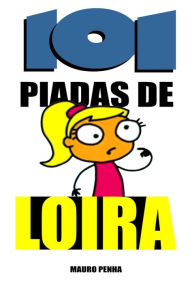 Title: 101 Piadas de loira, Author: Mauro Penha