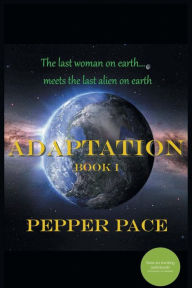 Title: Adaptation, Author: Pepper Pace