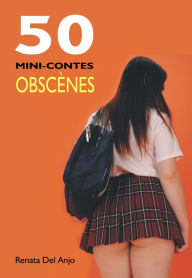 Title: 50 Mini-contes obscènes, Author: Renata Del Anjo