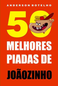 Title: 50 Melhores piadas de Joãozinho, Author: Anderson Botelho