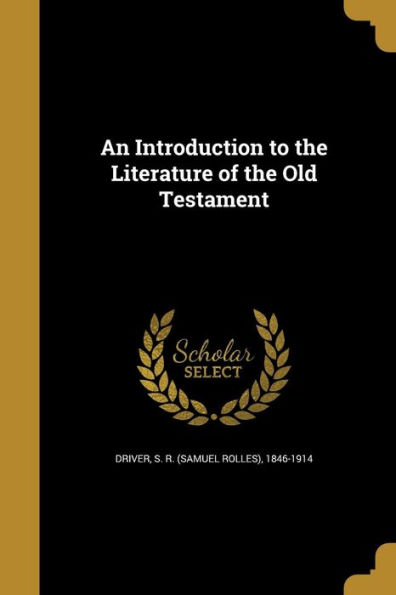 An Introduction to the Literature of the Old Testament