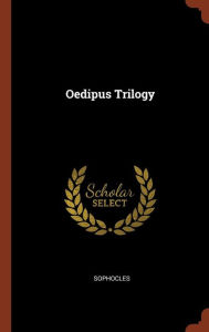 Title: Oedipus Trilogy, Author: Sophocles