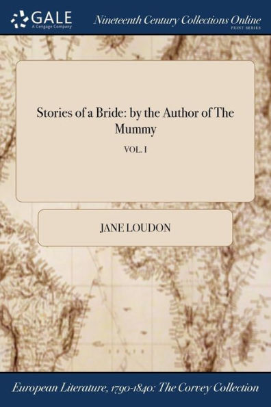 Stories of a Bride: by The Author Mummy; VOL. I