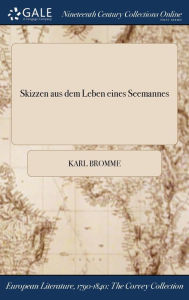 Title: Skizzen aus dem Leben eines Seemannes, Author: Karl Bromme