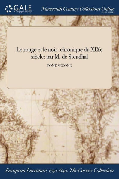le rouge et noir: chronique du XIXe siècle: par M. de Stendhal; TOME SECOND