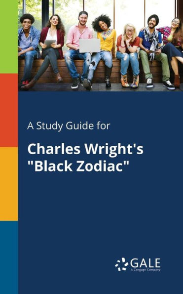 A Study Guide for Charles Wright's "Black Zodiac"
