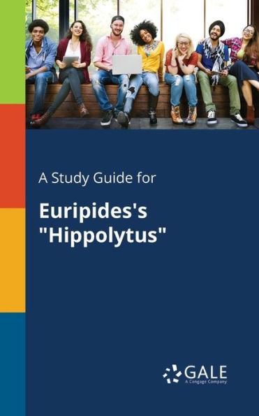 A Study Guide for Euripides's "Hippolytus"