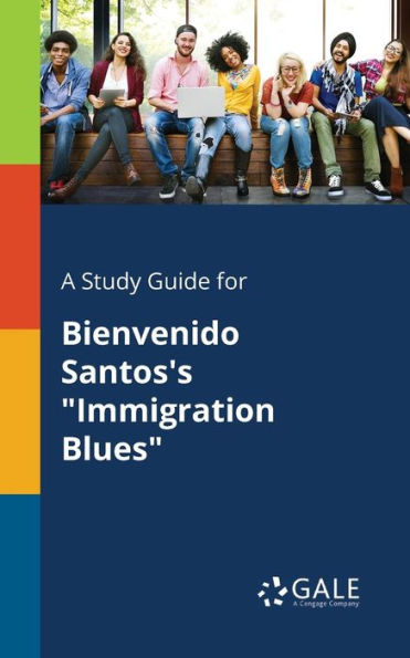 A Study Guide for Bienvenido Santos's "Immigration Blues"