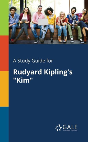 A Study Guide for Rudyard Kipling's "Kim"