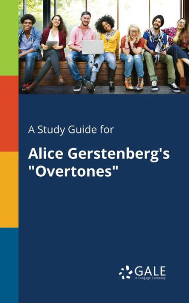 A Study Guide for Alice Gerstenberg's "Overtones"