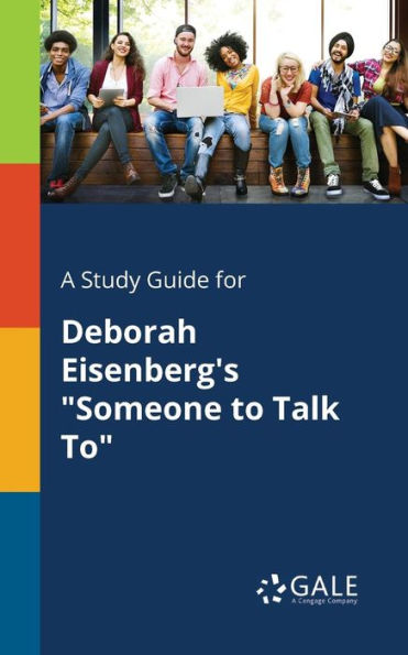 A Study Guide for Deborah Eisenberg's "Someone to Talk To"