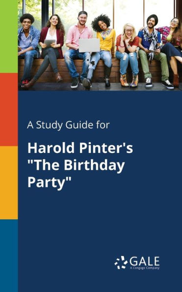 A Study Guide for Harold Pinter's "The Birthday Party"