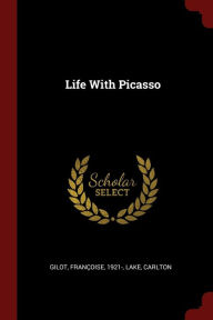 Title: Life With Picasso, Author: Françoise Gilot