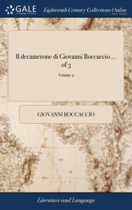 Title: Il decamerone di Giovanni Boccaccio ... of 3; Volume 2, Author: Giovanni Boccaccio
