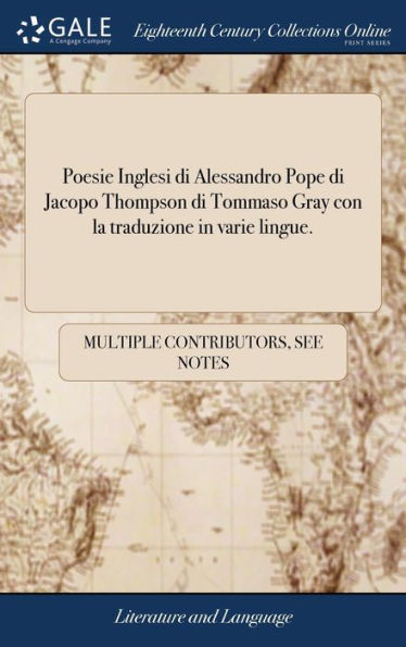 Poesie Inglesi di Alessandro Pope di Jacopo Thompson di Tommaso Gray con la traduzione in varie lingue.