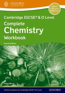 Cambridge IGCSEï¿½ & O Level Complete Chemistry Workbook Fourth Edition