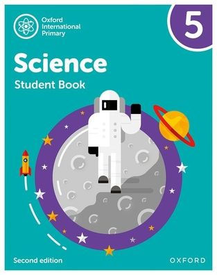 Oxford International Primary Science Second Edition Student Book 5