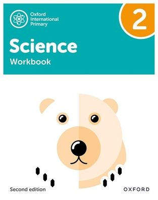 Oxford International Primary Science Second Edition Workbook