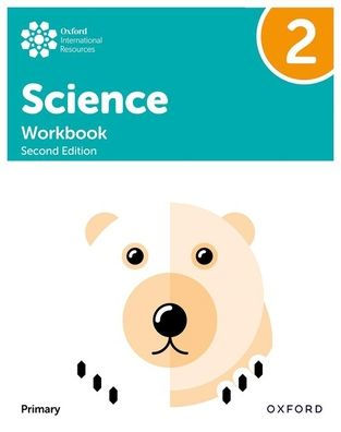 Oxford International Primary Science Second Edition Workbook 2