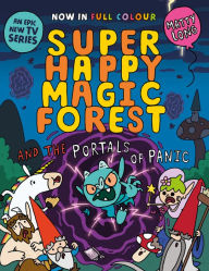 Free ebook for joomla to download Super Happy Magic Forest and the Portals of Panic (English literature) by Matty Long 