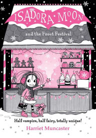 Pdf file books free download Isadora Moon and the Frost Festival 9781382055345