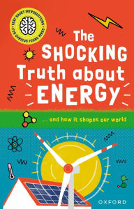 Title: The Shocking Truth about Energy: ... and how it shapes our world, Author: Mike Goldsmith PhD